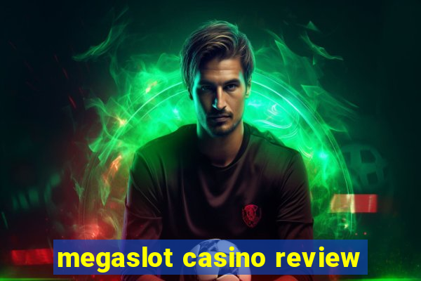 megaslot casino review